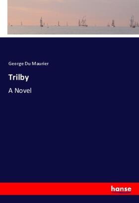 Du Maurier |  Trilby | Buch |  Sack Fachmedien