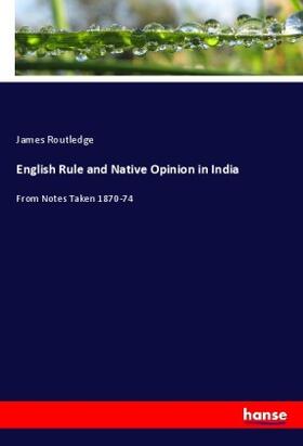 Routledge |  English Rule and Native Opinion in India | Buch |  Sack Fachmedien