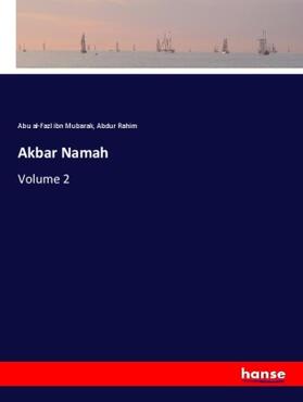 Al-Fazl Ibn Mubarak / Rahim | Akbar Namah | Buch | 978-3-337-94938-9 | sack.de