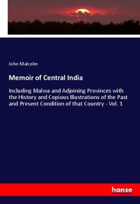 Malcolm |  Memoir of Central India | Buch |  Sack Fachmedien