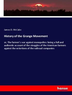 Mccabe |  History of the Grange Movement | Buch |  Sack Fachmedien