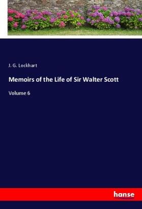 Lockhart |  Memoirs of the Life of Sir Walter Scott | Buch |  Sack Fachmedien