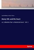 Mühlbach / Pierce |  Henry VIII. and His Court | Buch |  Sack Fachmedien