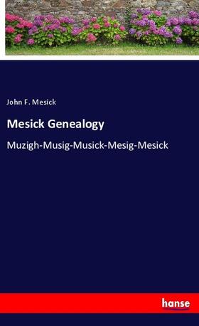 Mesick |  Mesick Genealogy | Buch |  Sack Fachmedien