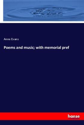 Evans |  Poems and music; with memorial pref | Buch |  Sack Fachmedien
