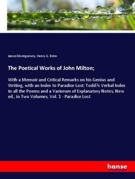 Montgomery / Bohn |  The Poetical Works of John Milton; | Buch |  Sack Fachmedien