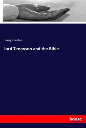 Lester | Lord Tennyson and the Bible | Buch | 978-3-337-96647-8 | www.sack.de