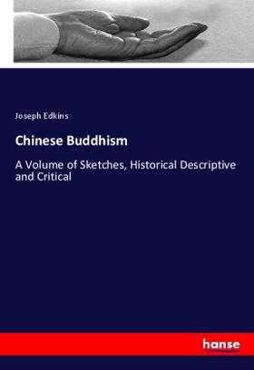 Edkins |  Chinese Buddhism | Buch |  Sack Fachmedien