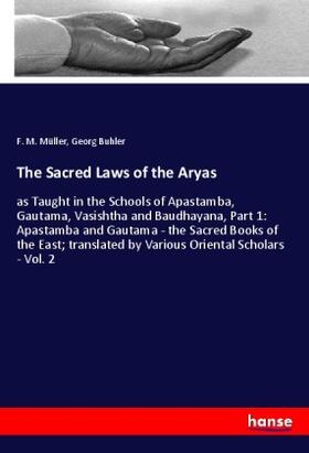 Müller / Buhler |  The Sacred Laws of the Aryas | Buch |  Sack Fachmedien