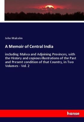 Malcolm |  A Memoir of Central India | Buch |  Sack Fachmedien