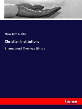 Allen |  Christian Institutions | Buch |  Sack Fachmedien