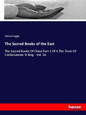 Legge |  The Sacred Books of the East | Buch |  Sack Fachmedien