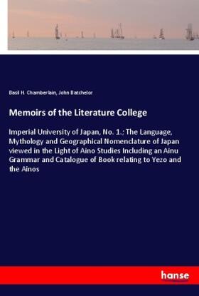 Chamberlain / Batchelor |  Memoirs of the Literature College | Buch |  Sack Fachmedien