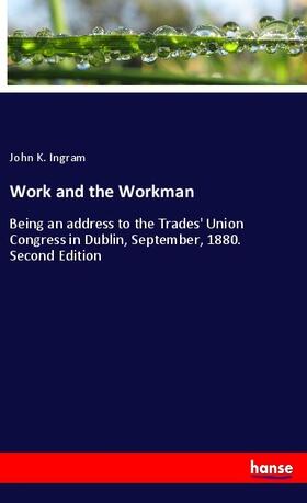 Ingram |  Work and the Workman | Buch |  Sack Fachmedien
