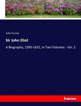 Forster |  Sir John Eliot | Buch |  Sack Fachmedien