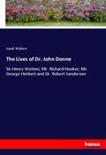 Walton |  The Lives of Dr. John Donne | Buch |  Sack Fachmedien