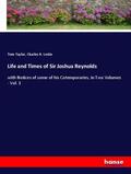 Taylor / Leslie |  Life and Times of Sir Joshua Reynolds | Buch |  Sack Fachmedien