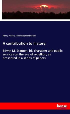 Wilson / Black |  A contribution to history: | Buch |  Sack Fachmedien