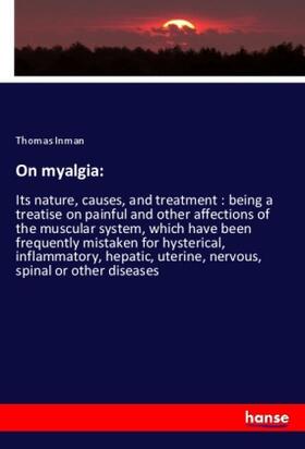 Inman |  On myalgia: | Buch |  Sack Fachmedien