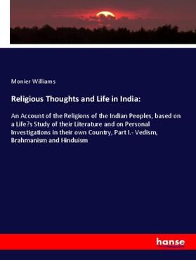 Williams |  Religious Thoughts and Life in India: | Buch |  Sack Fachmedien