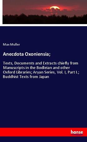 Muller |  Anecdota Oxoniensia; | Buch |  Sack Fachmedien