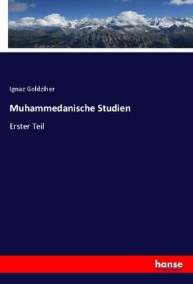 Goldziher |  Muhammedanische Studien | Buch |  Sack Fachmedien