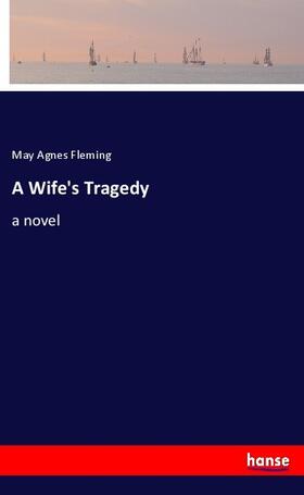 Fleming |  A Wife's Tragedy | Buch |  Sack Fachmedien