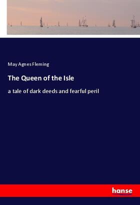 Fleming |  The Queen of the Isle | Buch |  Sack Fachmedien