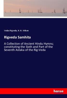 Rigveda / Wilson |  Rigveda Samhita | Buch |  Sack Fachmedien