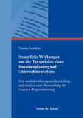 Schubert |  Steuerliche Wirkungen aus der Perspektive einer Simultanplanung auf Unternehmensebene | Buch |  Sack Fachmedien