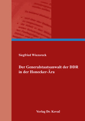 Wiezoreck | Der Generalstaatsanwalt der DDR in der Honecker-Ära | Buch | 978-3-339-10030-6 | sack.de