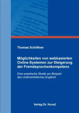 Schöftner |  Möglichkeiten von webbasierten Online-Systemen zur Steigerung der Fremdsprachenkompetenz | Buch |  Sack Fachmedien