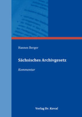 Berger | Sächsisches Archivgesetz | Buch | 978-3-339-10056-6 | sack.de
