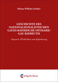 Schaller |  Geschichte des nationalsozialistischen Gaues Bayerische Ostmark/Gau Bayreuth | Buch |  Sack Fachmedien
