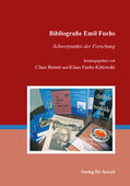 Bernet / Fuchs-Kittowski |  Bibliografie Emil Fuchs | Buch |  Sack Fachmedien