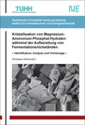 Dieckmann |  Kristallisation von Magnesium-Ammonium-Phosphat-Hydraten während der Aufbereitung von Fermentationsrückständen | Buch |  Sack Fachmedien