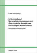 Witte |  5. Sammelband Nachhaltigkeitsmanagement: Ökonomische Aspekte des nachhaltigen Wirtschaftens | Buch |  Sack Fachmedien