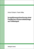 Förtsch / Witte |  Investitionsnachrechnung einer Freiflächen-Photovoltaikanlage am Fallbeispiel | Buch |  Sack Fachmedien
