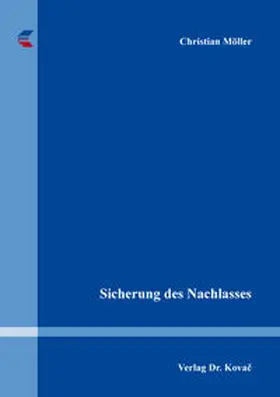 Möller |  Sicherung des Nachlasses | Buch |  Sack Fachmedien