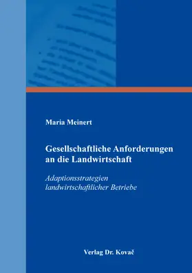Meinert |  Gesellschaftliche Anforderungen an die Landwirtschaft – Adaptionsstrategien landwirtschaftlicher Betriebe | Buch |  Sack Fachmedien