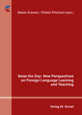 Krawiec / Pritchard |  Seize the Day: New Perspectives on Foreign Language Learning and Teaching | Buch |  Sack Fachmedien