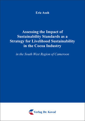 Asoh | Assessing the Impact of Sustainability Standards as a Strategy for Livelihood Sustainability in the Cocoa Industry | Buch | sack.de