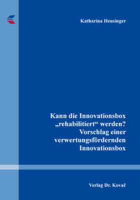 Heusinger | Kann die Innovationsbox „rehabilitiert“ werden? Vorschlag einer verwertungsfördernden Innovationsbox | Buch | 978-3-339-10280-5 | sack.de