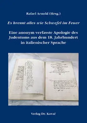 Arnold |  Es brennt alles wie Schwefel im Feuer – Eine anonym verfasste Apologie des Judentums aus dem 18. Jahrhundert in italienischer Sprache | Buch |  Sack Fachmedien
