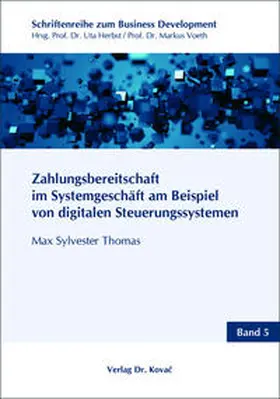 Thomas |  Zahlungsbereitschaft im Systemgeschäft am Beispiel von digitalen Steuerungssystemen | Buch |  Sack Fachmedien