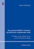 Schildknecht |  Das gemeinschaftliche Testament aus historisch-vergleichender Sicht | Buch |  Sack Fachmedien
