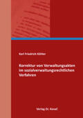 Köhler |  Korrektur von Verwaltungsakten im sozialverwaltungsrechtlichen Verfahren | Buch |  Sack Fachmedien