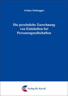 Steinegger | Die persönliche Zurechnung von Einkünften bei Personengesellschaften | Buch | 978-3-339-10438-0 | sack.de