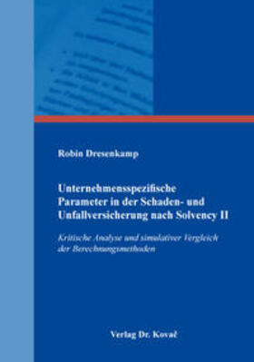 Dresenkamp | Unternehmensspezifische Parameter in der Schaden- und Unfallversicherung nach Solvency II | Buch | 978-3-339-10442-7 | sack.de