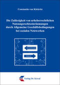 von Köckritz |  Die Zulässigkeit von urheberrechtlichen Nutzungsrechtseinräumungen durch Allgemeine Geschäftsbedingungen bei sozialen Netzwerken | Buch |  Sack Fachmedien